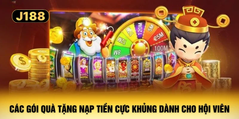 Các gói quà tặng nạp tiền cực khủng dành cho hội viên