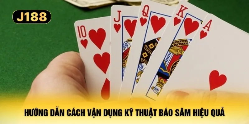 Hướng dẫn cách vận dụng kỹ thuật báo Sâm hiệu quả